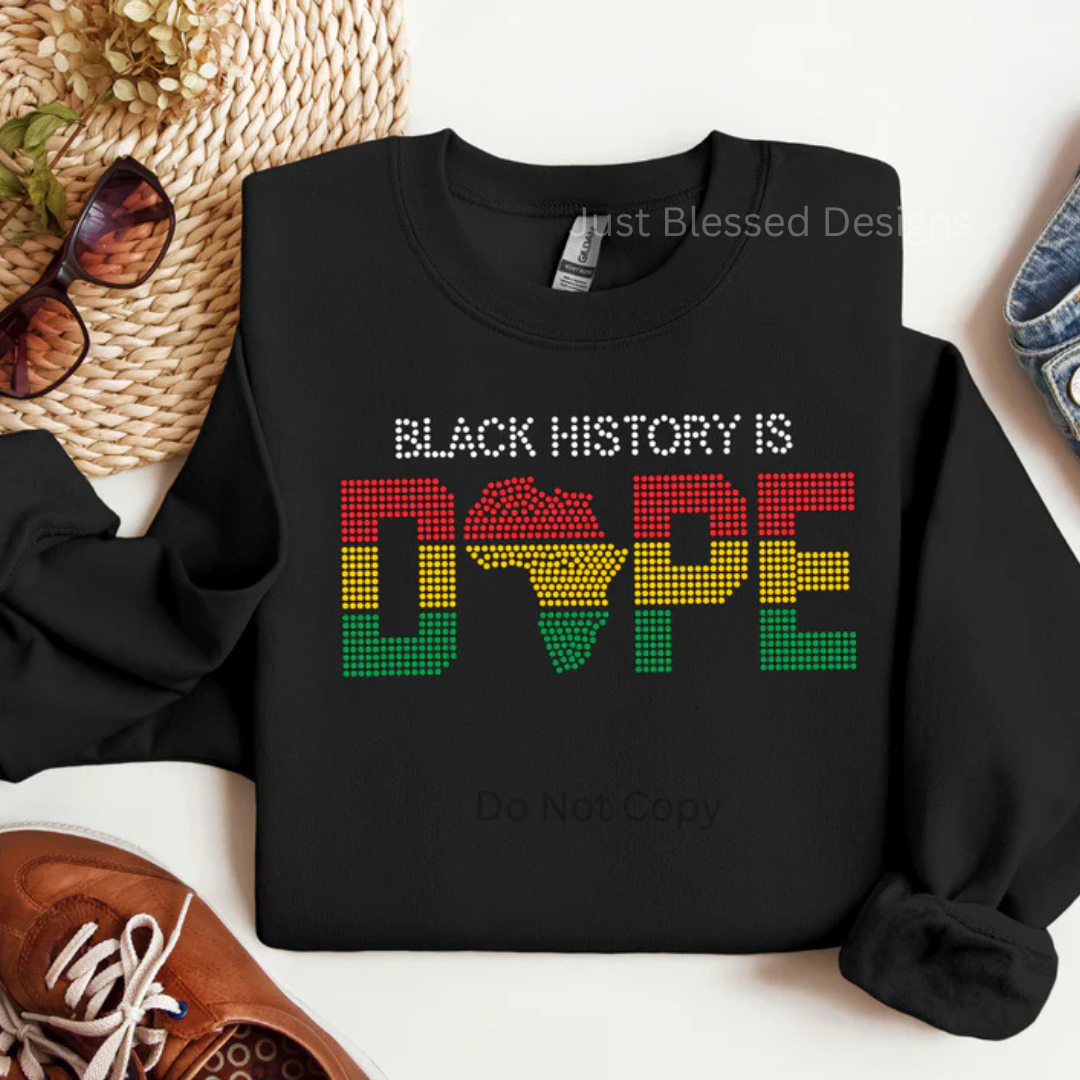 Black History is Dope (Rhinestone)