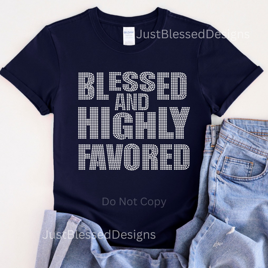 Blessed and Highly Favored (Rhinestone)
