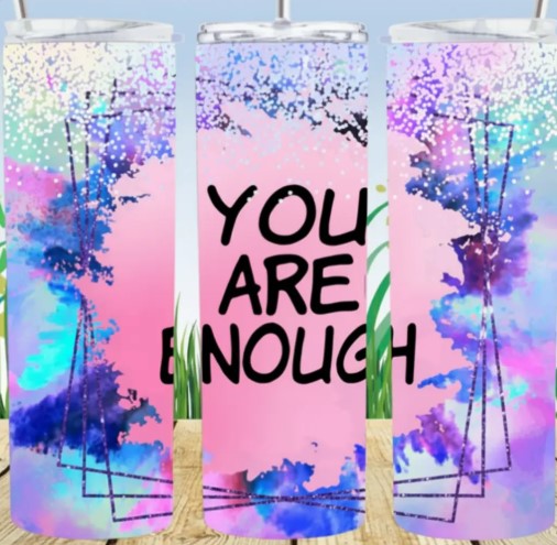 You Are Enough